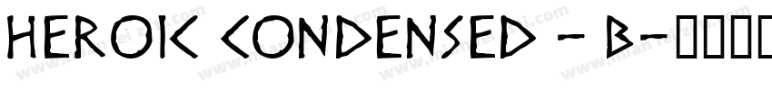 Heroic Condensed - B字体转换